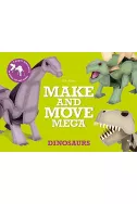 Make and Move Mega: Dinosaurs