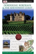 Dordogne, Bordeaux and the Southwest Coast
