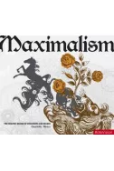 Maximalism: The Graphic Design of Decadence & Excess