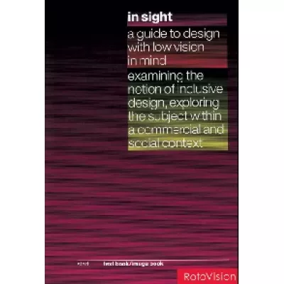 Insight: A Guide to Design with Low Vision in Mind