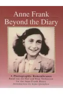 Anne Frank Beyond the Diary