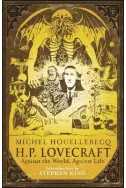 H.P. Lovecraft: Against the World, Against Life