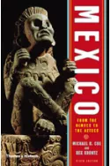 Mexico. From the Olmecs to the Aztecs