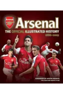 Arsenal. The Official Illustrated History 1886-2009
