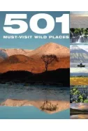 501 Must-Visit Wild Places