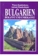 Bulgarien: bekannt und unbekannt
