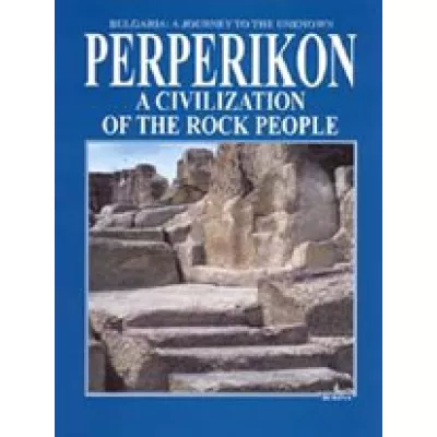 Perperikon: A Civilization of the Rock People