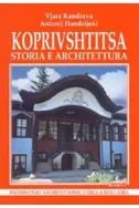 Koprivsftitsa: storia e architettura