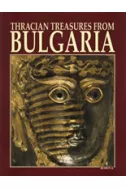 Thracian Treasures from Bulgaria